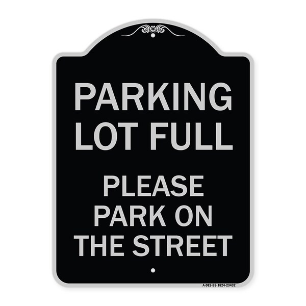 Parking Lot Full Please Park on Street Heavy-Gauge Aluminum Sign, 24" x 18", BS-1824-23432